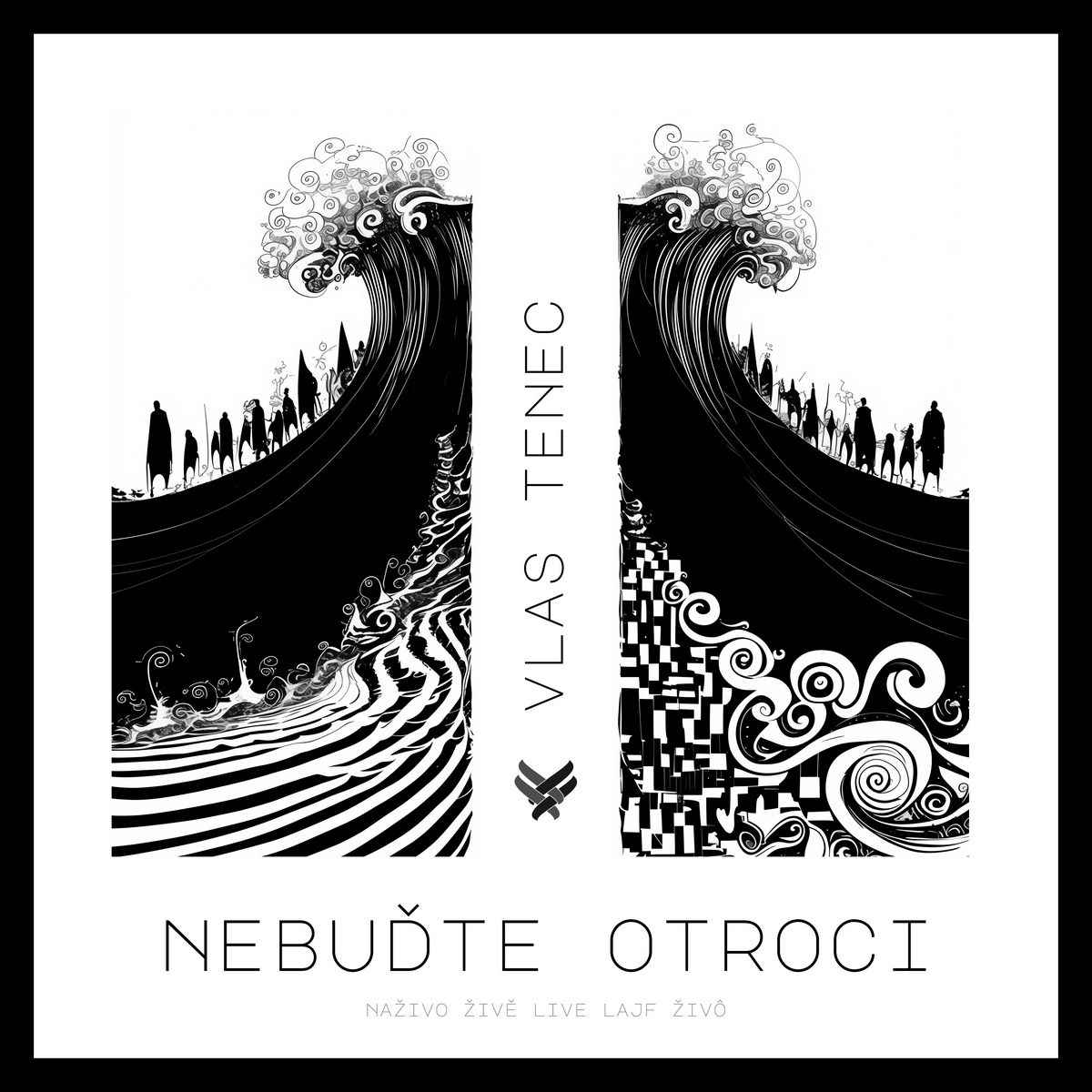 Nebuďte otroci — obal albumu Vlas Tenec